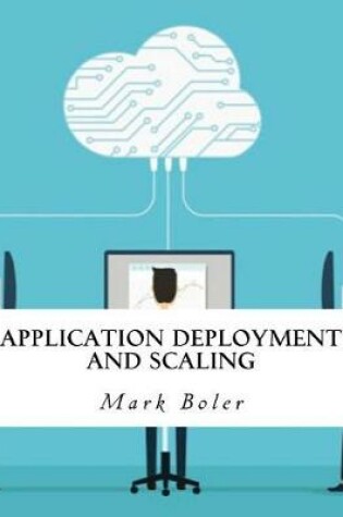 Cover of Application Deployment and Scaling