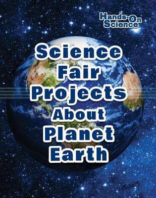 Cover of Science Fair Projects about Planet Earth