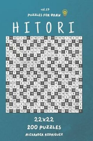 Cover of Puzzles for Brain - Hitori 200 Puzzles 22x22 vol.17