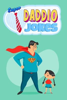 Cover of Super Daddio Jokes