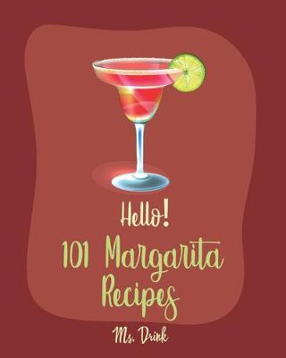 Book cover for Hello! 101 Margarita Recipes