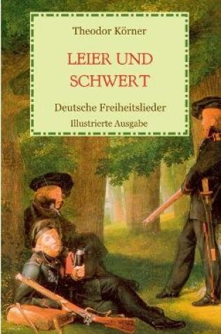 Cover of Leier und Schwert - Deutsche Freiheitslieder