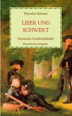 Book cover for Leier und Schwert - Deutsche Freiheitslieder