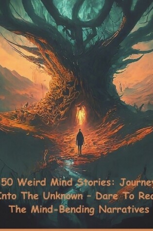 Cover of 50 Weird Mind Stories