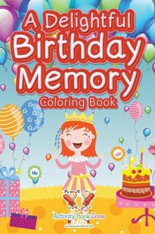 Cover of A Delightful Birthday Memory Coloring Book