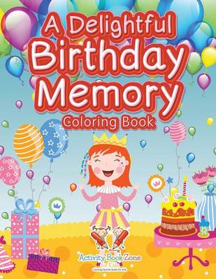 Book cover for A Delightful Birthday Memory Coloring Book