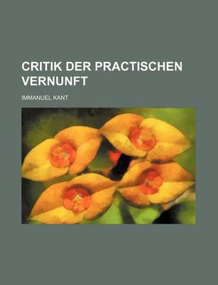 Book cover for Critik Der Practischen Vernunft