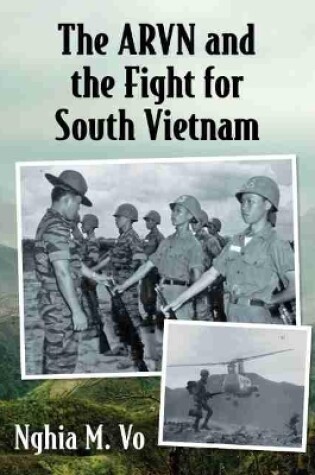 Cover of The ARVN and the Fight for South Vietnam