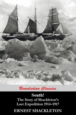 Cover of South! The Story of Shackleton's Last Expedition 1914-1917