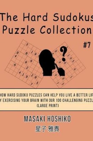 Cover of The Hard Sudokus Puzzle Collection #7