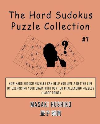 Book cover for The Hard Sudokus Puzzle Collection #7