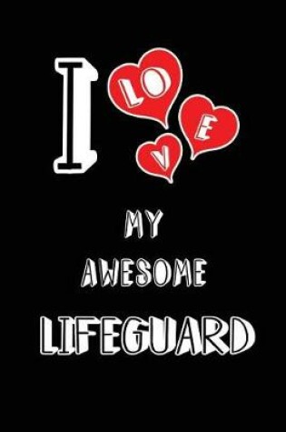 Cover of I Love My Awesome Lifeguard