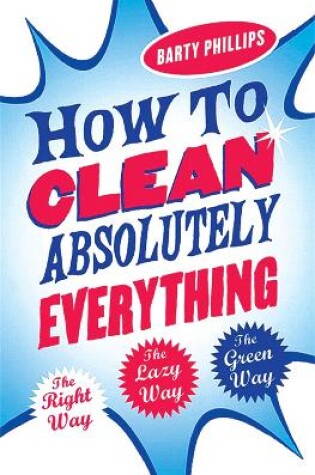 Cover of How To Clean Absolutely Everything