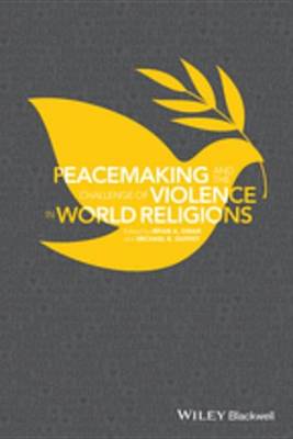 Book cover for Peacemaking and the Challenge of Violence in World Religions