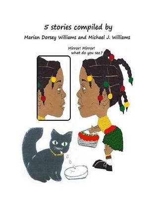 Book cover for 5 Stories Compiled by Marian Dorsey Williams and Michael James Williams