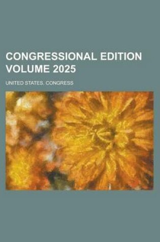 Cover of Congressional Edition Volume 2025