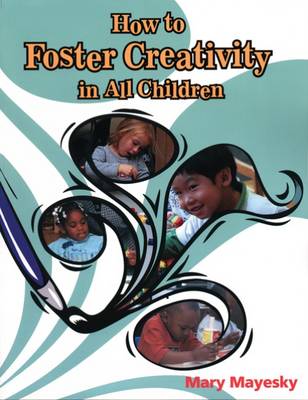 Book cover for How to Foster Creativity In All Children