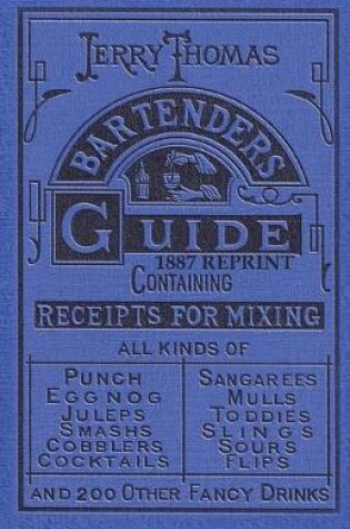 Cover of Jerry Thomas Bartenders Guide 1887 Reprint