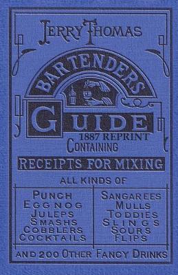 Book cover for Jerry Thomas Bartenders Guide 1887 Reprint