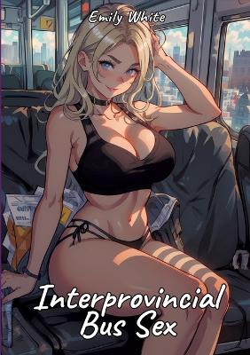 Book cover for Interprovincial Bus Sex