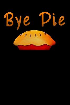 Cover of bye Pie