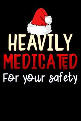 Book cover for heavily medicated for your safety