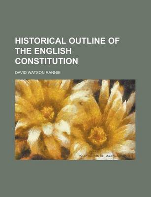 Book cover for Historical Outline of the English Constitution