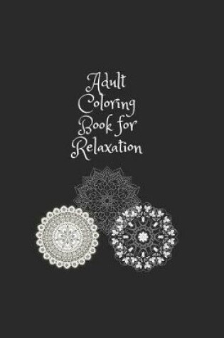 Cover of Adult Coloring Book for Relaxation