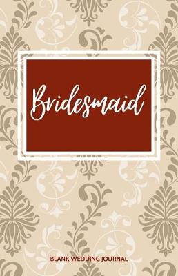 Book cover for Bridesmaid Small Size Blank Journal-Wedding Planner&To-Do List-5.5"x8.5" 120 pages Book 14