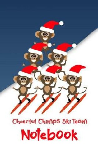 Cover of Cheerful Chimps Ski Team Xmas Notebook