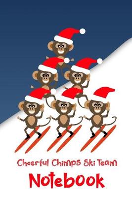 Book cover for Cheerful Chimps Ski Team Xmas Notebook