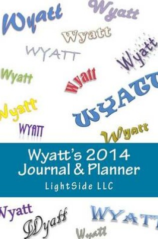 Cover of Wyatt's 2014 Journal & Planner