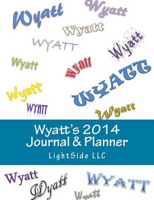 Book cover for Wyatt's 2014 Journal & Planner