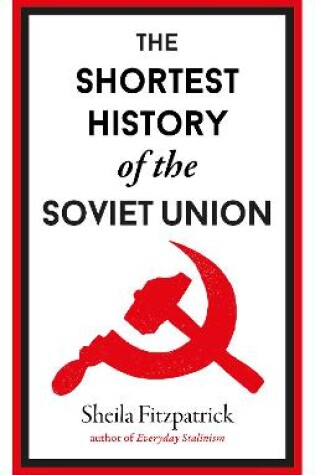 Cover of The Shortest History of the Soviet Union