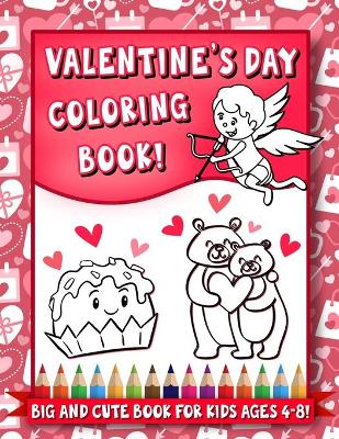 Book cover for Big Valentine's Day Coloring Book for Kids Ages 4-8