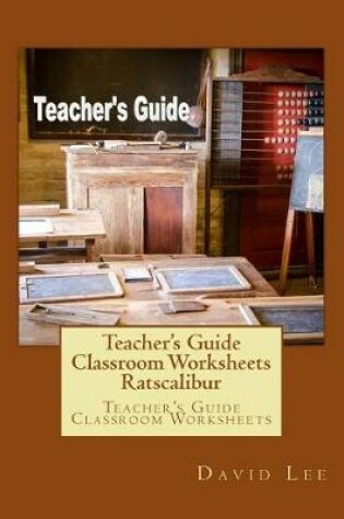 Cover of Teacher's Guide Classroom Worksheets Ratscalibur