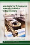 Book cover for Manufacturing Technologies: Materials, Operation and Applications