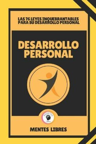 Cover of Desarrollo Personal-Las 76 Leyes Inquebrantables Para Su Desarrollo Personal