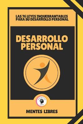Book cover for Desarrollo Personal-Las 76 Leyes Inquebrantables Para Su Desarrollo Personal