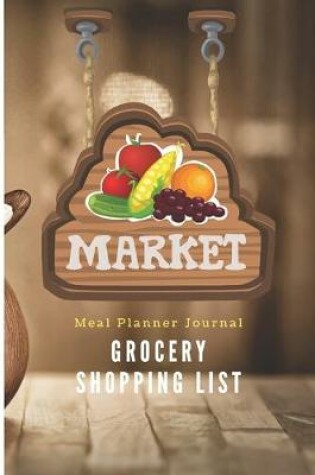 Cover of Meal planner Journal Grocery Shopping list Your shopping Journal for all weeks of the year.