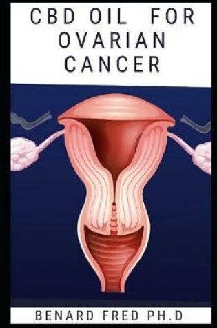 Cover of CBD Oil for Ovarian Cancer