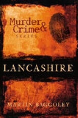 Cover of Murder and Crime Lancashire