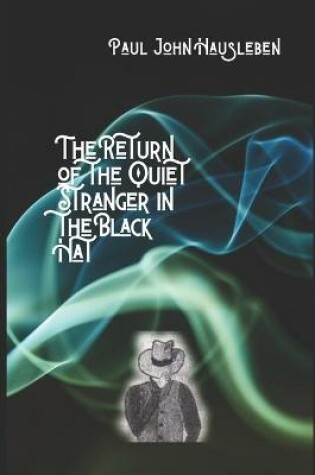 Cover of The Return of the Quiet Stranger in the Black Hat