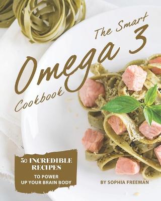 Book cover for The Smart Omega 3 Cookbook