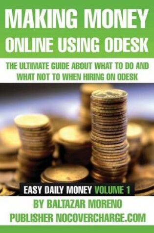 Cover of Making Money Online Using Odesk