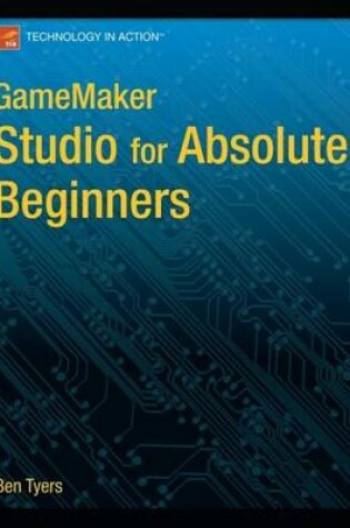 Cover of GameMaker: Studio for Absolute Beginners