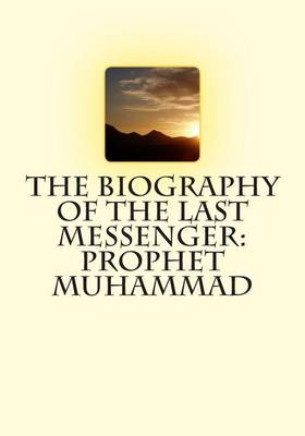 Book cover for The Biography of the Last Messenger