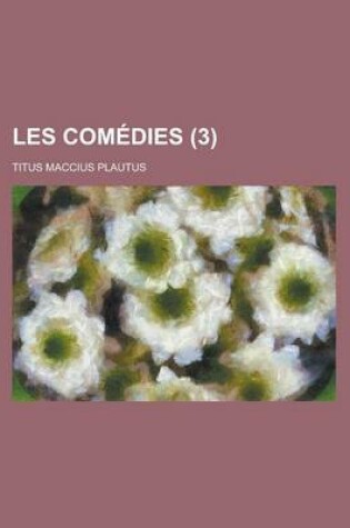 Cover of Les Comedies (3 )