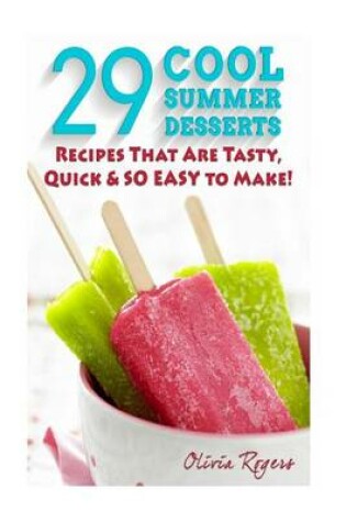 Cover of 29 Cool Summer Desserts