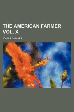 Cover of The American Farmer Vol. X